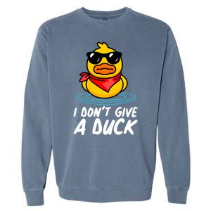 Funny I Dont Give A Duck Garment-Dyed Sweatshirt