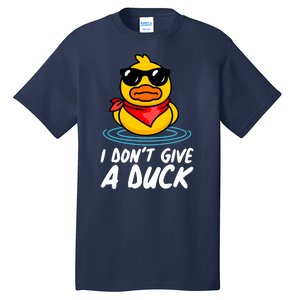 Funny I Dont Give A Duck Tall T-Shirt