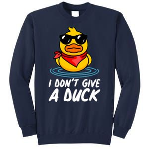 Funny I Dont Give A Duck Tall Sweatshirt