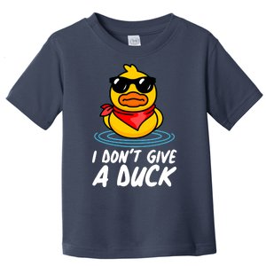 Funny I Dont Give A Duck Toddler T-Shirt