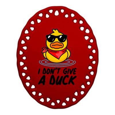 Funny I Dont Give A Duck Ceramic Oval Ornament