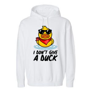 Funny I Dont Give A Duck Garment-Dyed Fleece Hoodie