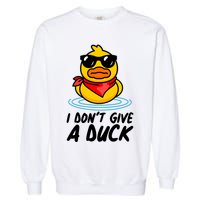 Funny I Dont Give A Duck Garment-Dyed Sweatshirt
