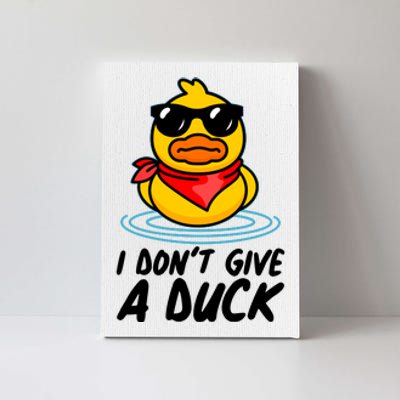 Funny I Dont Give A Duck Canvas