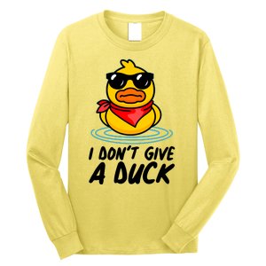 Funny I Dont Give A Duck Long Sleeve Shirt