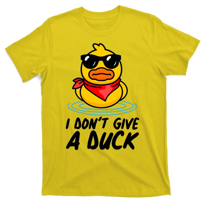 Funny I Dont Give A Duck T-Shirt