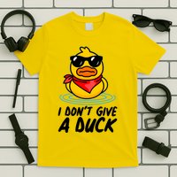 Funny I Dont Give A Duck T-Shirt