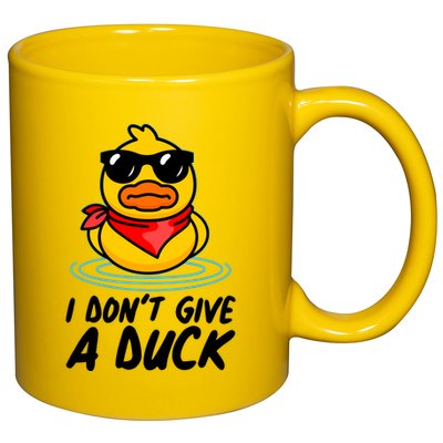 Funny I Dont Give A Duck 11oz C Handle Ceramic Mug