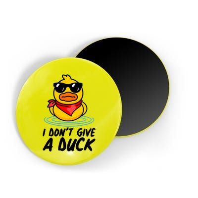 Funny I Dont Give A Duck Magnet