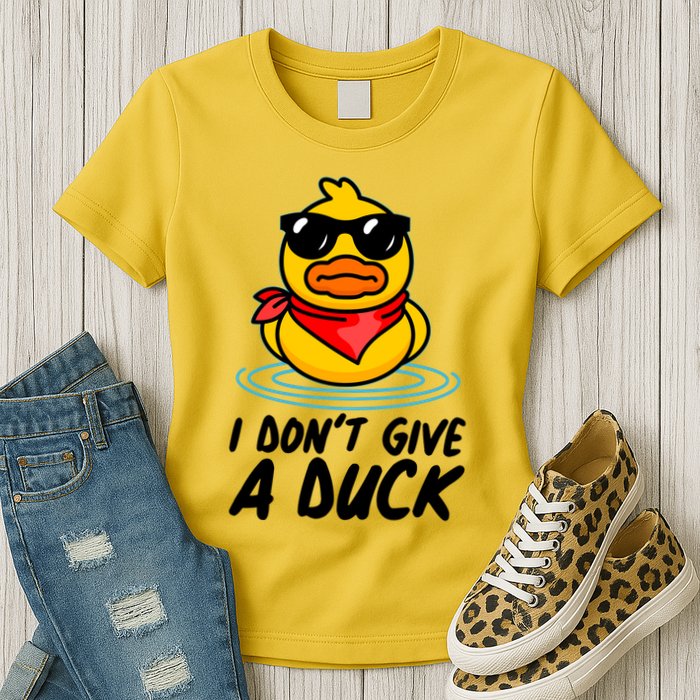 Funny I Dont Give A Duck Womens T-Shirt
