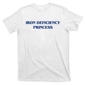 Funny Iron Deficiency Princess T-Shirt