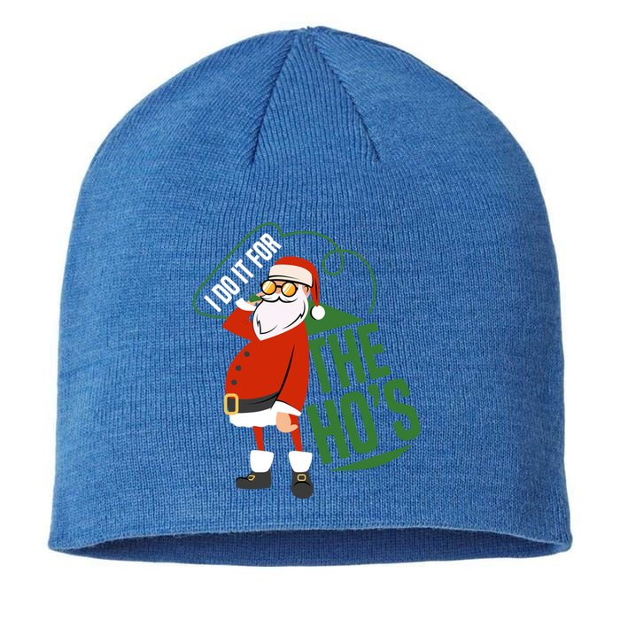 Funny I Do It For The Hos Ugly Christmas Gift Sustainable Beanie