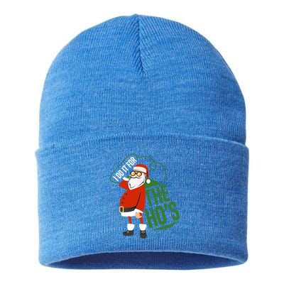 Funny I Do It For The Hos Ugly Christmas Gift Sustainable Knit Beanie