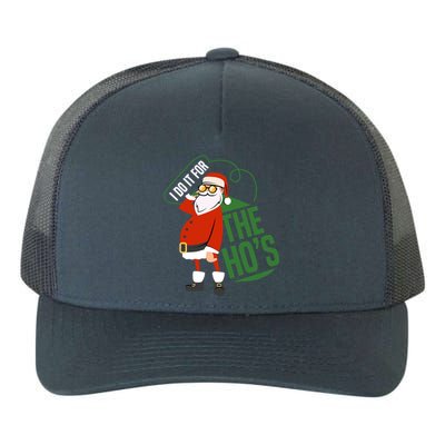 Funny I Do It For The Hos Ugly Christmas Gift Yupoong Adult 5-Panel Trucker Hat