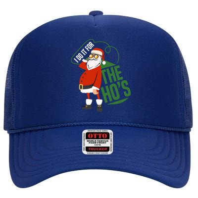 Funny I Do It For The Hos Ugly Christmas Gift High Crown Mesh Back Trucker Hat