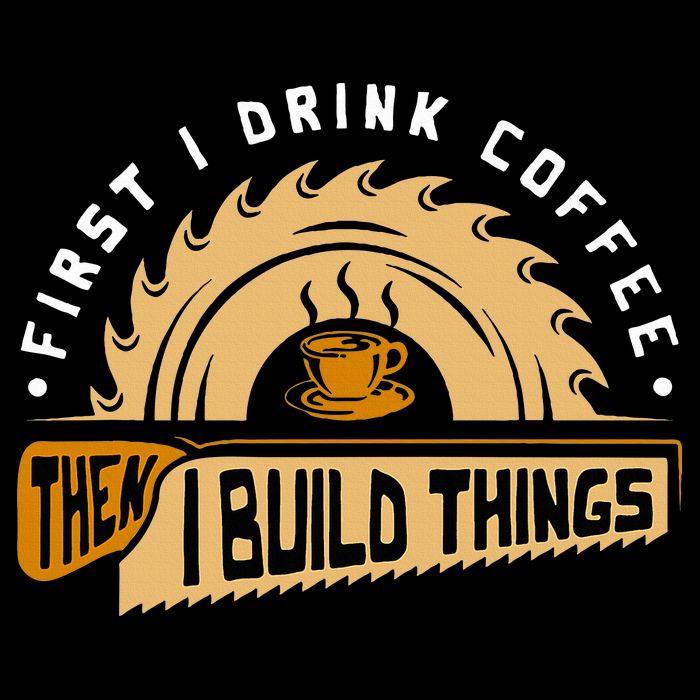 First I Drink Coffee Then I Build Things  Woodworking  7-Panel Snapback Hat