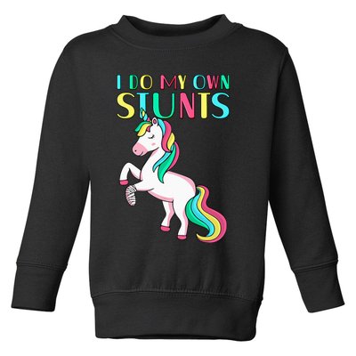 Funny I Do My Own Stunts Broken Arm Cute Magical Unicorn Toddler Sweatshirt