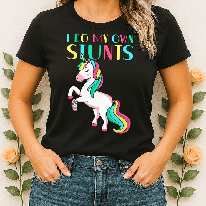 Funny I Do My Own Stunts Broken Arm Cute Magical Unicorn Womens T-Shirt