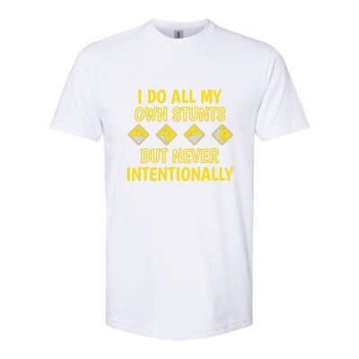 Funny I Do All My Own Stunts But Never Intentionally Gift Softstyle CVC T-Shirt