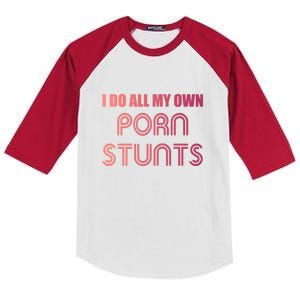 Funny I Do All My Own Porn Stunts Gift Kids Colorblock Raglan Jersey