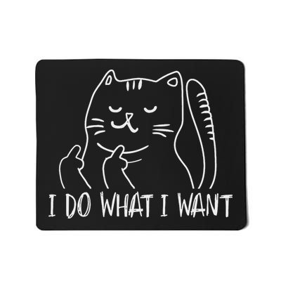 Funny I Do What I Want Cat Flipping The Bird Offensive Mousepad