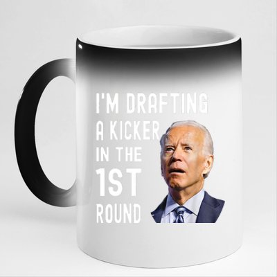 Funny Im Drafting A Kicker In The 1st Round Biden Confused Gift 11oz Black Color Changing Mug