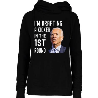 Funny Im Drafting A Kicker In The 1st Round Biden Confused Gift Womens Funnel Neck Pullover Hood