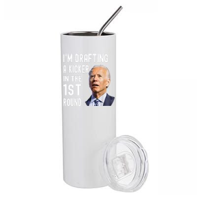 Funny Im Drafting A Kicker In The 1st Round Biden Confused Gift Stainless Steel Tumbler