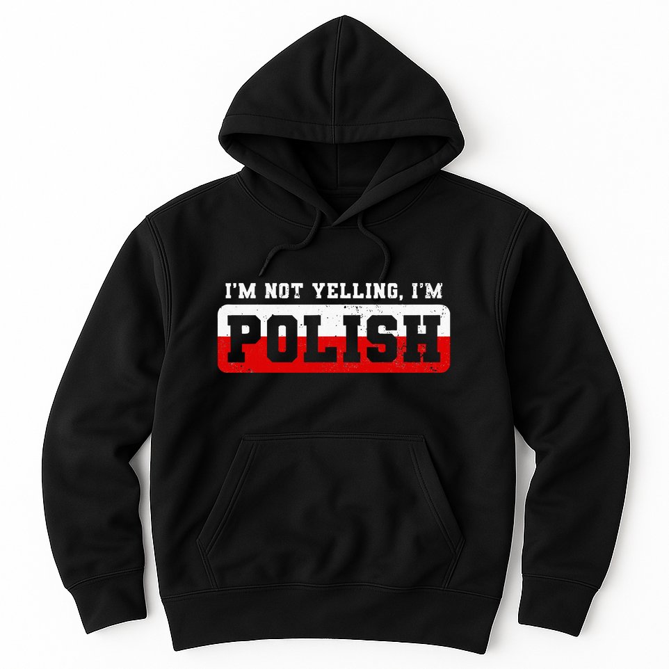 Funny I DonT Scream IM Polish Funny Hoodie