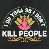 Funny I Do Yoga So I Don't Kill People Cool Comfort Performance Bucket Hat