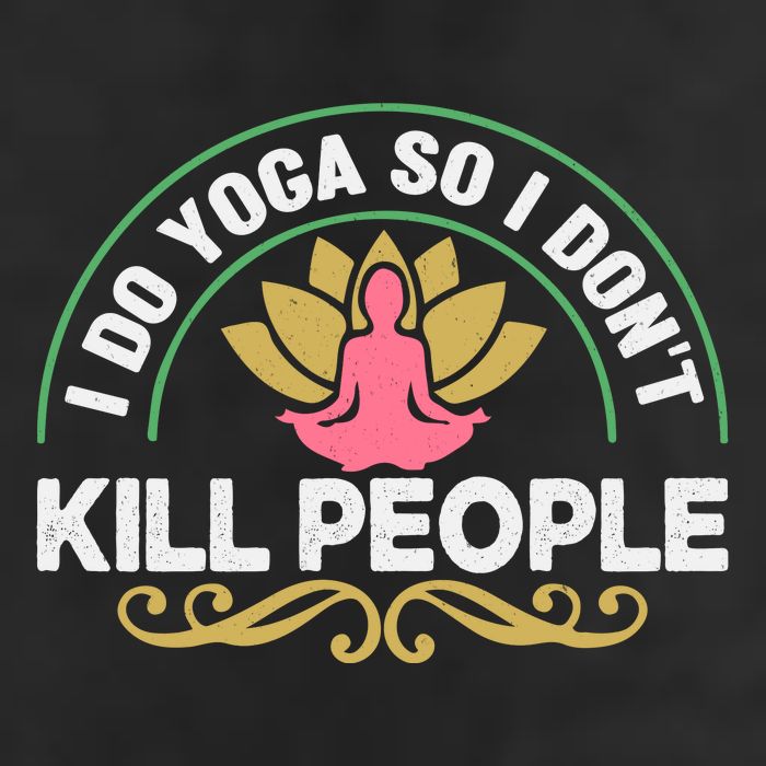 Funny I Do Yoga So I Don't Kill People Cool Comfort Performance Bucket Hat