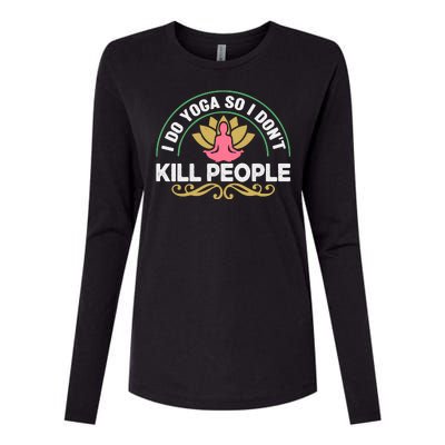 Funny I Do Yoga So I Don't Kill People Womens Cotton Relaxed Long Sleeve T-Shirt