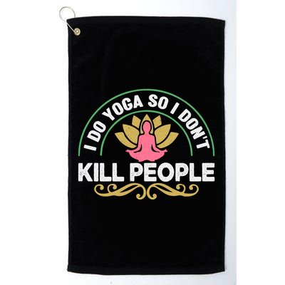 Funny I Do Yoga So I Don't Kill People Golf Towel