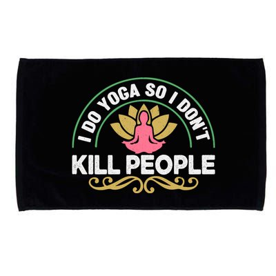 Funny I Do Yoga So I Don't Kill People Microfiber Hand Towel