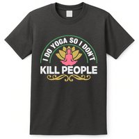 Funny I Do Yoga So I Don't Kill People T-Shirt