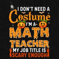 Funny I Don't Need A Costume I'm A Math Teacher Halloween Ladies PosiCharge Tri-Blend Wicking Tank