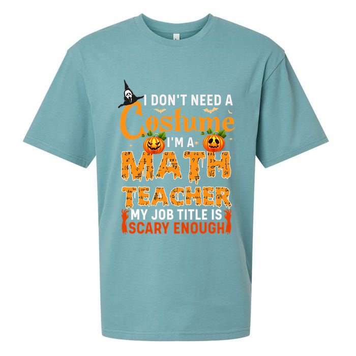 Funny I Don't Need A Costume I'm A Math Teacher Halloween Sueded Cloud Jersey T-Shirt