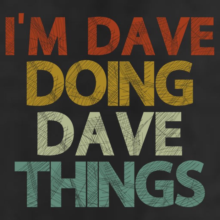 Funny Im Dave Doing Dave Things Beanie