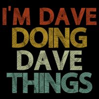Funny Im Dave Doing Dave Things Drawstring Bag