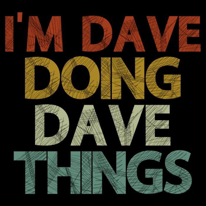 Funny Im Dave Doing Dave Things Drawstring Bag