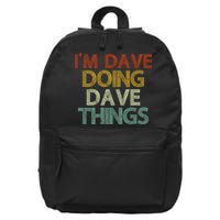 Funny Im Dave Doing Dave Things 16 in Basic Backpack