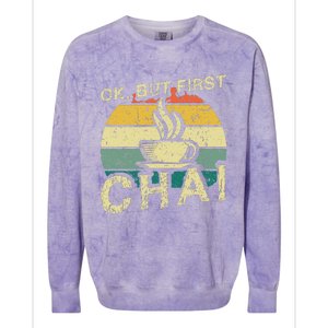 Funny Indian Desi Chai Lover Ok But First Chai Colorblast Crewneck Sweatshirt