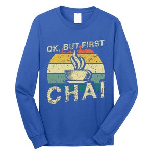 Funny Indian Desi Chai Lover Ok But First Chai Long Sleeve Shirt