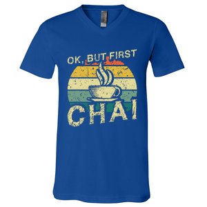 Funny Indian Desi Chai Lover Ok But First Chai V-Neck T-Shirt