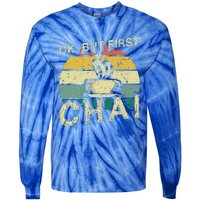 Funny Indian Desi Chai Lover Ok But First Chai Tie-Dye Long Sleeve Shirt