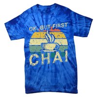 Funny Indian Desi Chai Lover Ok But First Chai Tie-Dye T-Shirt