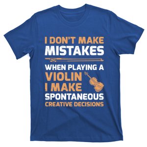 Funny I DonT Make Mistakes When Playing A Violin Gift T-Shirt