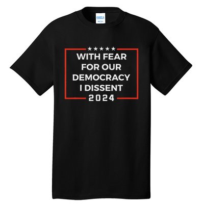 Funny I Dissent 2024 Democracy Humor Tall T-Shirt