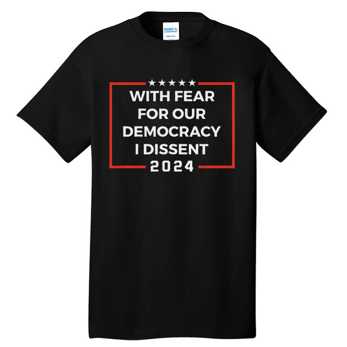 Funny I Dissent 2024 Democracy Humor Tall T-Shirt