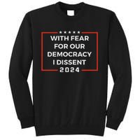 Funny I Dissent 2024 Democracy Humor Tall Sweatshirt